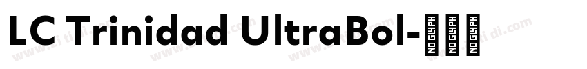 LC Trinidad UltraBol字体转换